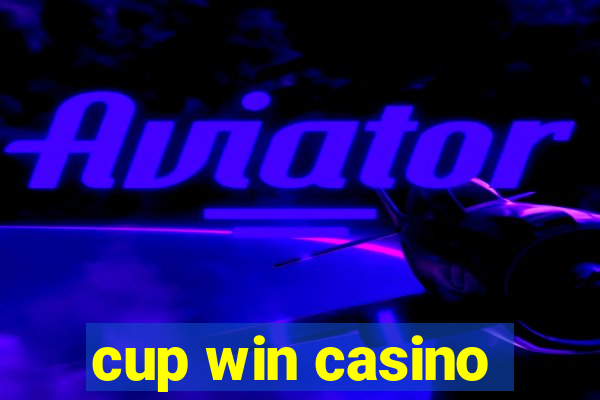 cup win casino